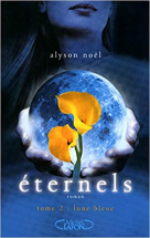 Eternels, Tome 2 : Lune bleue